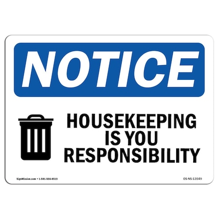 Signmission OSHA Notice Sign, 12" Height, Housekeeping Is Your Responsibility Sign With Symbol, Landscape OS-NS-D-1218-L-13549